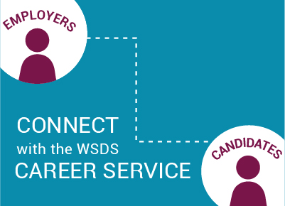 Employers & Candidates: Connect with the WSDS Career Service!