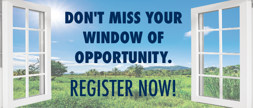 Don't miss your window of opportunity. Register now!