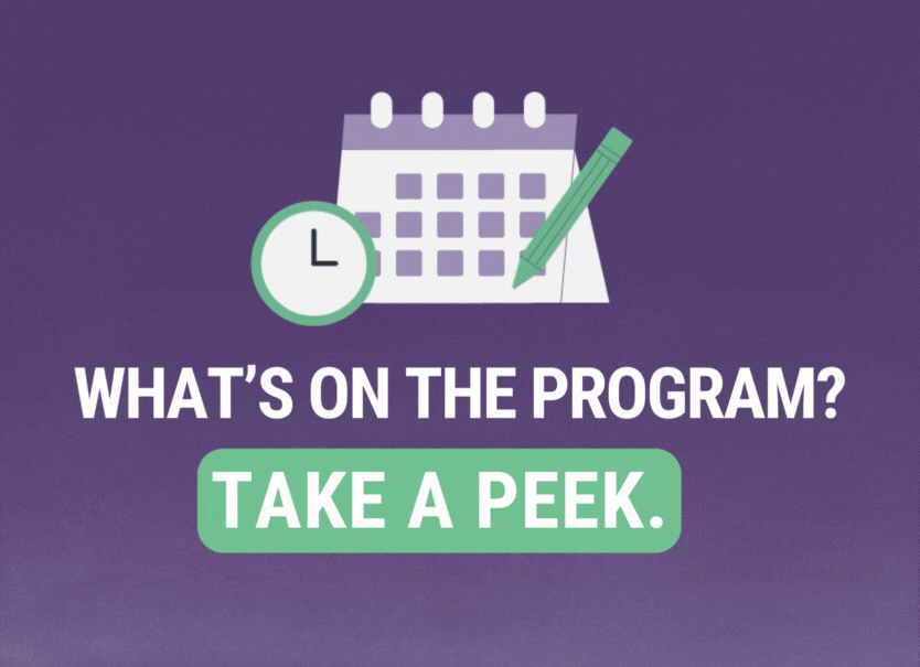 What's on the program? Take a peek.