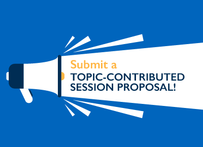 Submit a topic-contributed session proposal today!