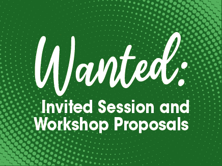 WANTED: Invited Session and Workshop Proposals