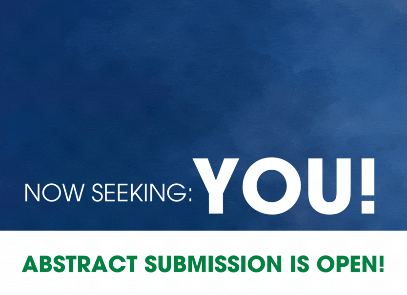 Now Seeking: YOU! Abstract submission is open!