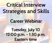Critical Interview Strategies and Skills—Career Webinar