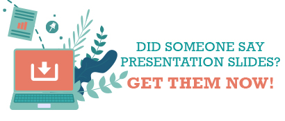 Did someone say presentation slides? Get them now!