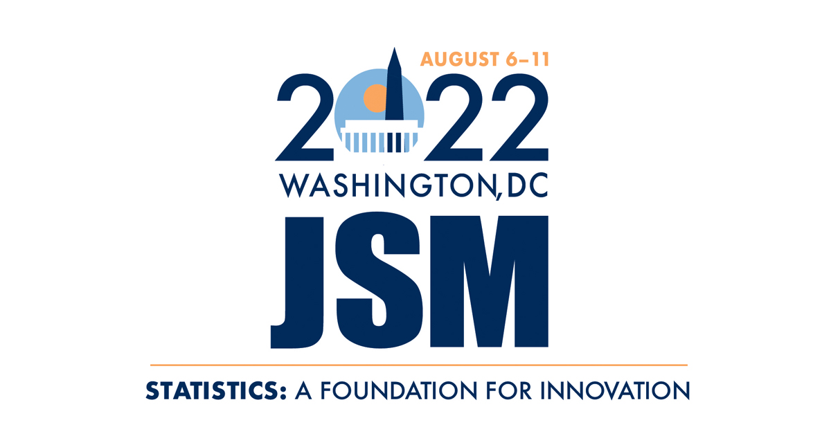 2022 Joint Statistical Meetings Statistics A Foundation for Innovation