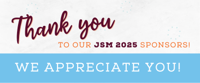 Thank you, JSM Sponsors! We appreciate you.