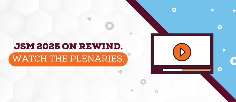 JSM 2025 on rewind. Watch the plenaries.