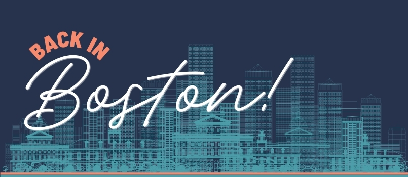 Back in Boston!
