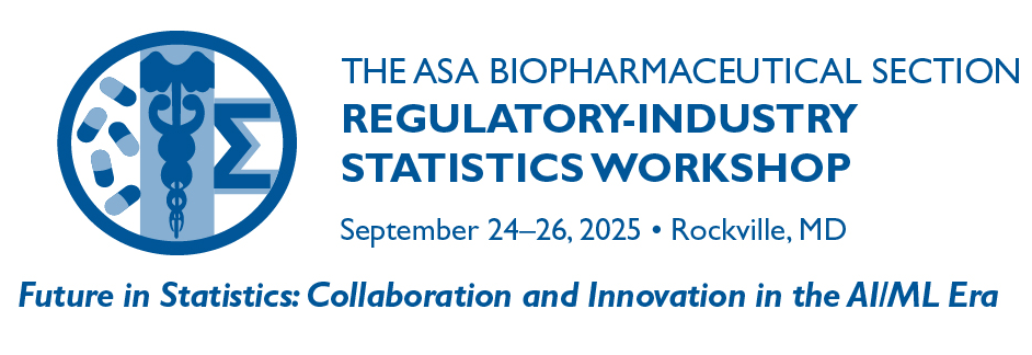 2025 ASA Biopharmaceutical Section Regulatory-Industry Statistics Workshop