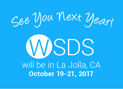 See you next year at WSDS 2017 in La Jolla, CA!