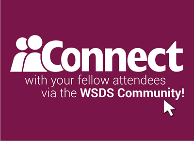 Connect with your fellow attendees via the WSDS community!