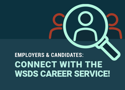 Employers & Candidates: Connect with the WSDS Career Service!