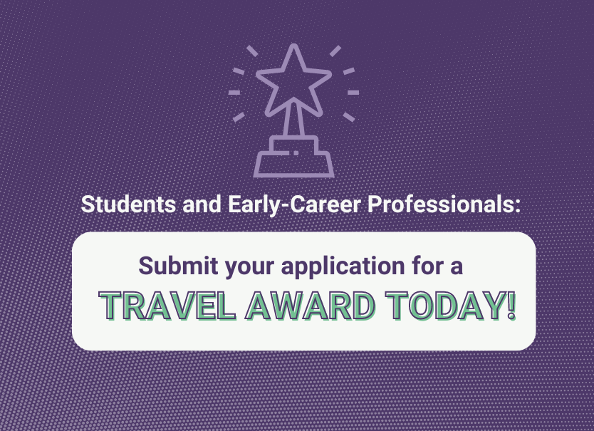 Students and Early-Career Professionals: Submit your application for a travel award today!
